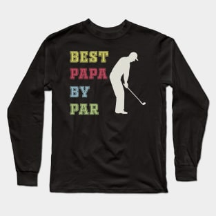 Best papa by par Long Sleeve T-Shirt